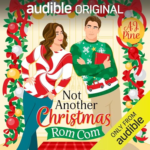 Not Another Christmas Rom Com By A. J. Pine